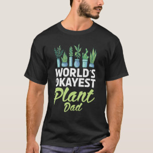 Camiseta Planta de flores de jardín de papá de Okayest