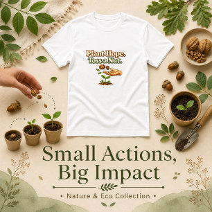 Camiseta Planta Esperanza Tira una Nuez