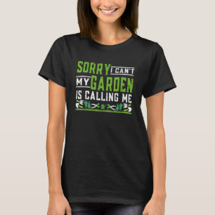 Camiseta Planta Lo siento, no puedo. Mi jardín me está ll