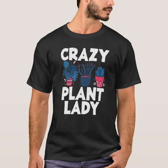 Camiseta Planta loca de plantas de jardinería (Anverso)