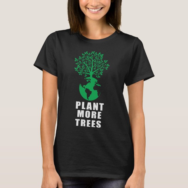 Camiseta Planta más árboles Día de la Tierra Ecológico (Anverso)