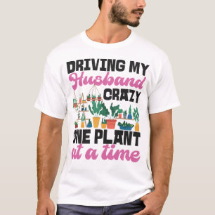 Camiseta Planta Que Maneja A Mi Esposo Loco Una Planta A La