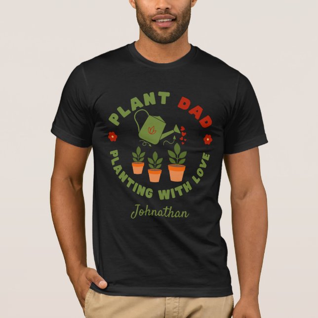 Camiseta Plantar a papá con amor personalizado (Anverso)