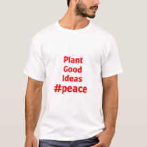 Plantar buenas ideas #Peace