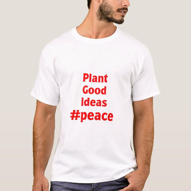 Camiseta Plantar buenas ideas #Peace (Anverso)