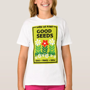 Camiseta Plantar buenas semillas