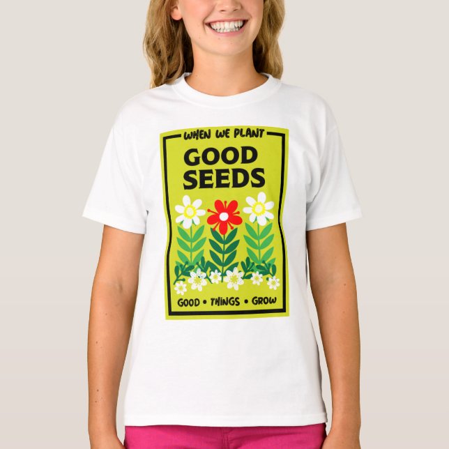 Camiseta Plantar buenas semillas (Anverso)