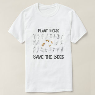 Camiseta Plantar esto salva a las abejas - Amor a la natura