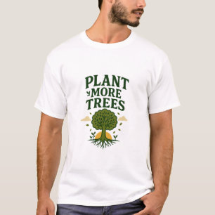 Camiseta Plantar más árboles mensaje ecológico