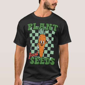 Camiseta Plantas Buenas Semillas Vegetales Día Mundial de l