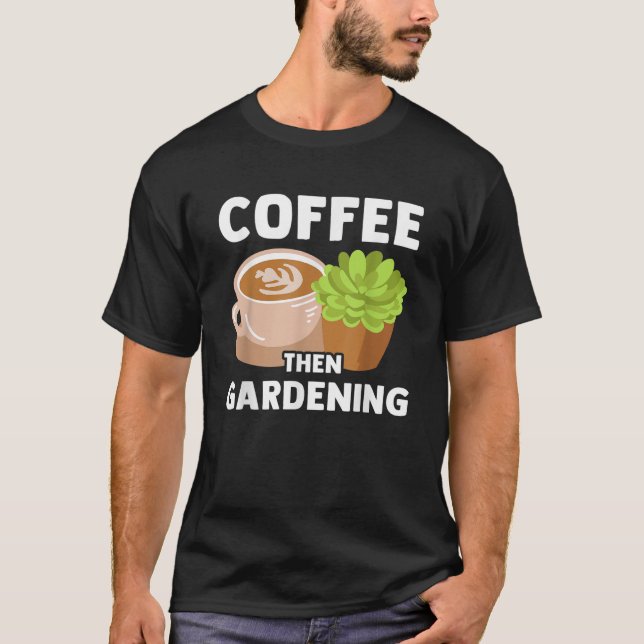 Camiseta Plantas de café Jardinería Lover Gardener Funn (Anverso)
