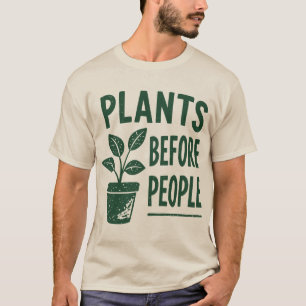 Camiseta Plantas divertidas antes que las personas Arte de