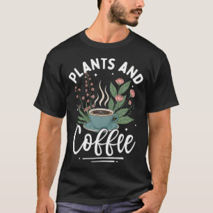 Camiseta Plantas Divertidas Café Jardinería Amante de las P