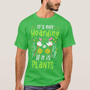 Camiseta Plantas Flores Gardener Gardening Gracioso regalo