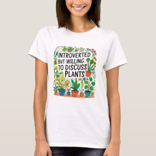 Camiseta Plantas Introvertidas Pero Dispuestas A Discutir