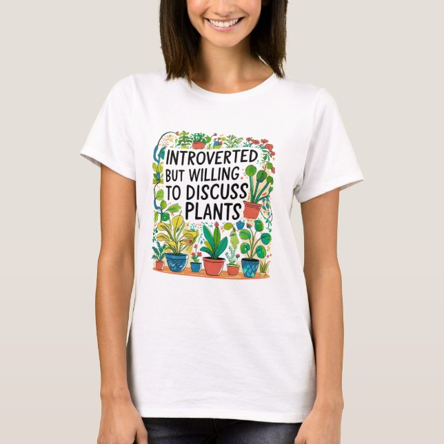 Camiseta Plantas Introvertidas Pero Dispuestas A Discutir (Anverso)