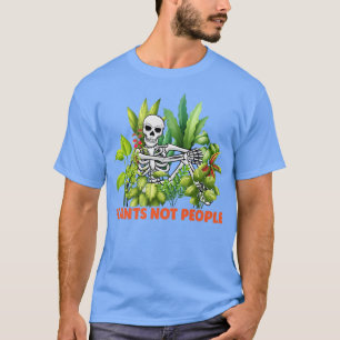 Camiseta Plantas No Gente Skeleton Funny Costume Garden Lo