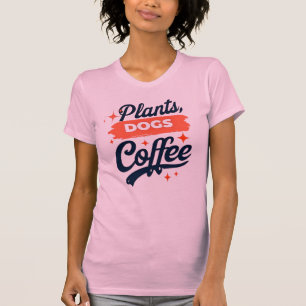 Camiseta Plantas, perros, café - Planta Lover