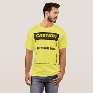 Camiseta Plantilla de encargo del Rótulo de la precaución