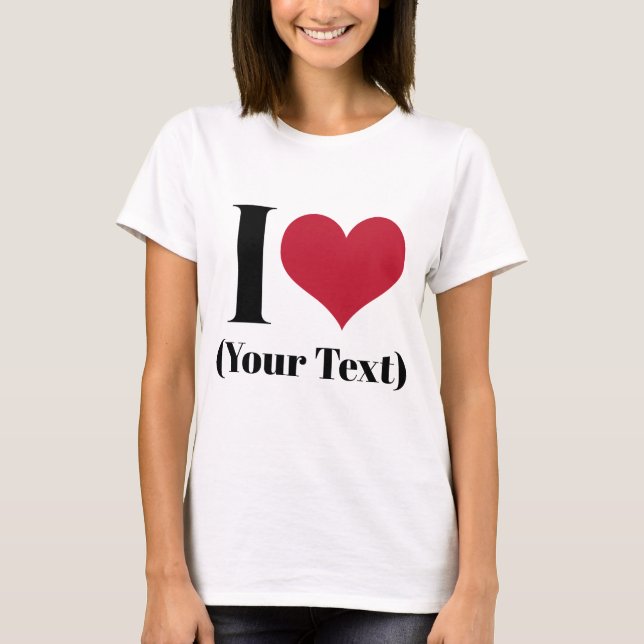 Camiseta Plantilla de I Heart (Agregar su propio texto Pers (Anverso)