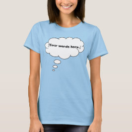 Camiseta Plantilla de sus palabras Burbuja de futuro