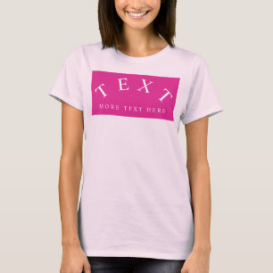 Camiseta Plantilla de texto personalizado Mujeres rosa páli