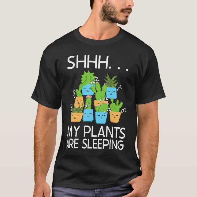 Camiseta Planting Shhh My Plants Are Sleeping Gardening (Anverso)