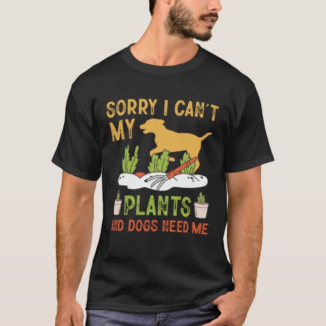 Camiseta Plants and Dog Lover Gardener Funny Gardening and  (Anverso)