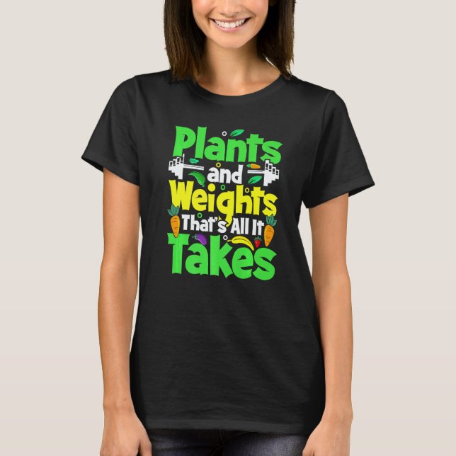Camiseta Plants And Weights Thats All It Takes Vegan Weight (Anverso)