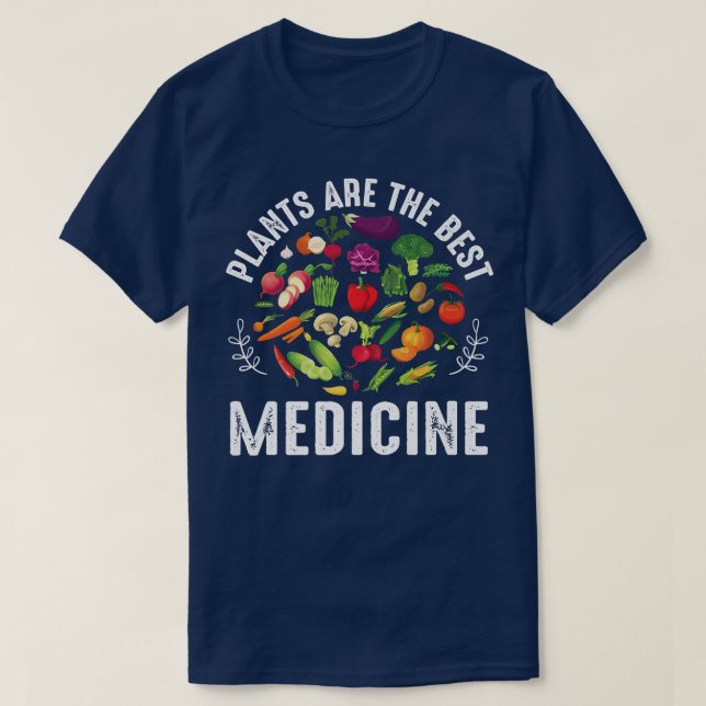 Camiseta Plants Are Best Medicine Plant Based wfpb Vegetari (Diseño del anverso)