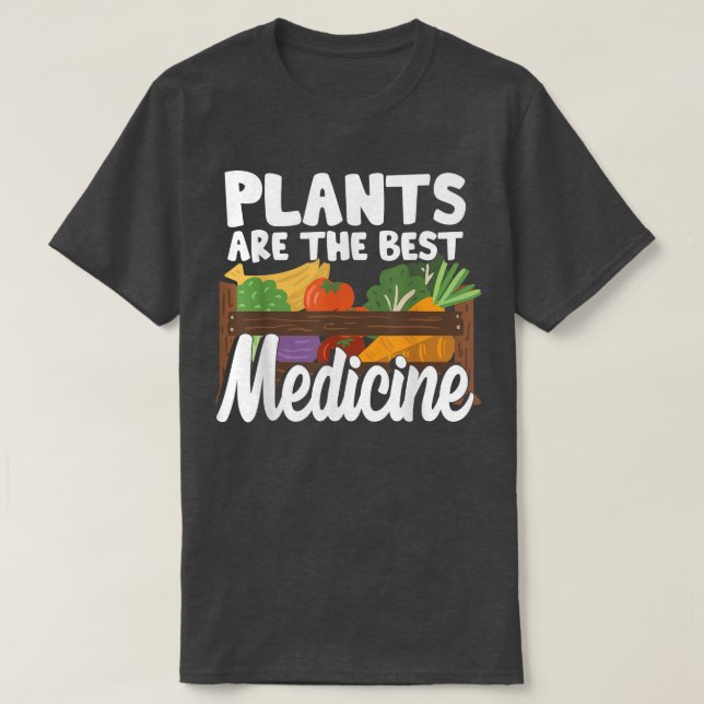 Camiseta Plants Are The Best Medicine  Vegan Plant Based  (Diseño del anverso)