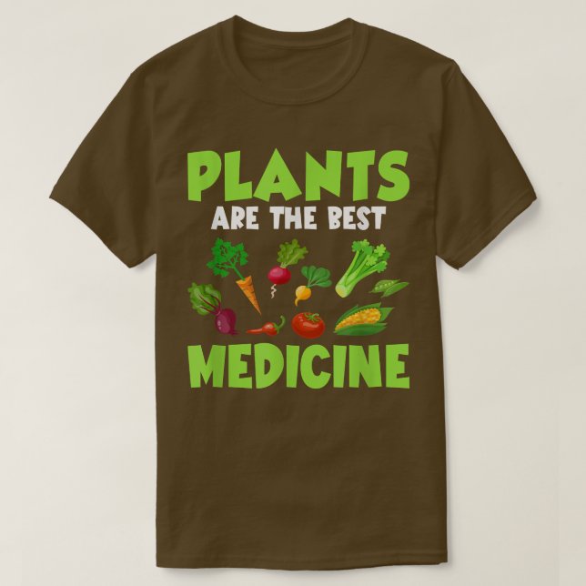 Camiseta Plants Are The Best Medicine Veggie Funny Veganism (Diseño del anverso)