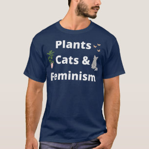 Camiseta Plants Cats And Feminism Womens Rights Feminist Pl