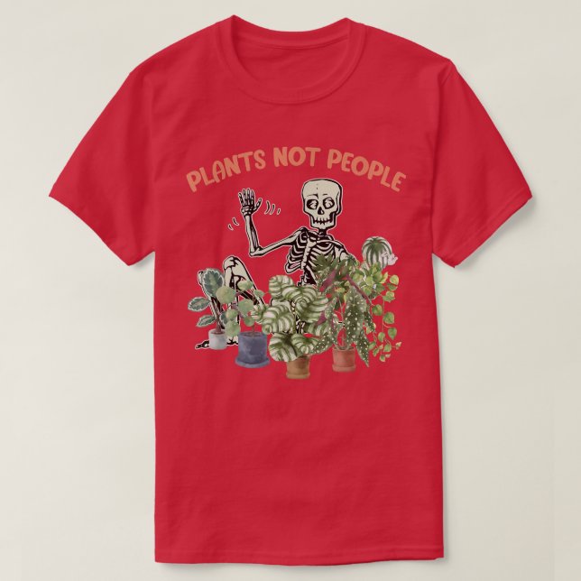 Camiseta Plants Not People Skeleton Planter Gardening  (Diseño del anverso)