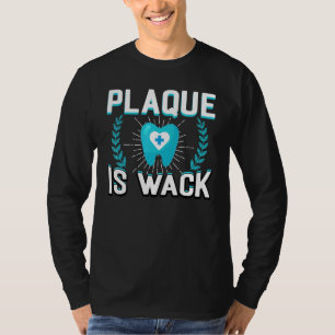 Camiseta Plaque Es Wack Dental Oral Higiénico Dentista De