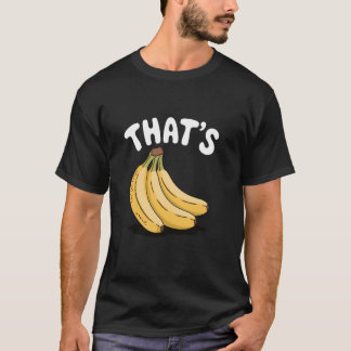 Camiseta Plátanos de Thatu2019, divertido amante de la frut