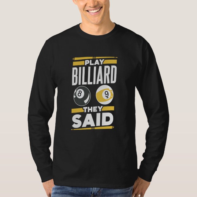 Camiseta Play Billard They Said Player Pool Billiard (Anverso)