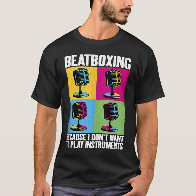 Camiseta Play Instruments Beatbox Beatboxing Beatboxer Musi (Anverso)