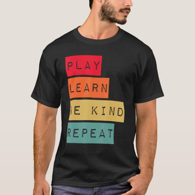 Camiseta Play Learn Be Kind Repeat Anti Bullying Kindness U (Anverso)