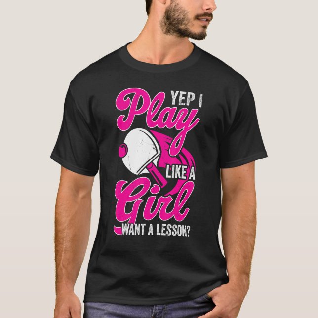 Camiseta Play Like A Girl Funny Table Tennis Player (Anverso)