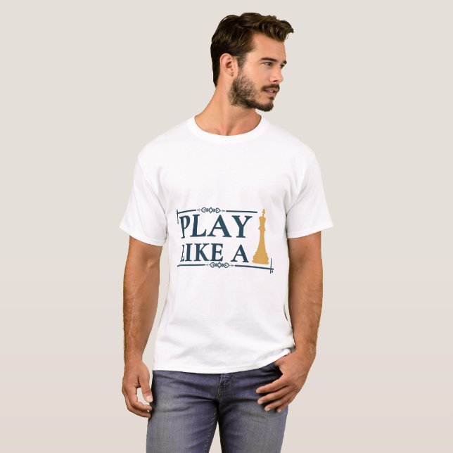 Camiseta Play Like a King – Power Strategy Quote - Style A (Anverso completo)