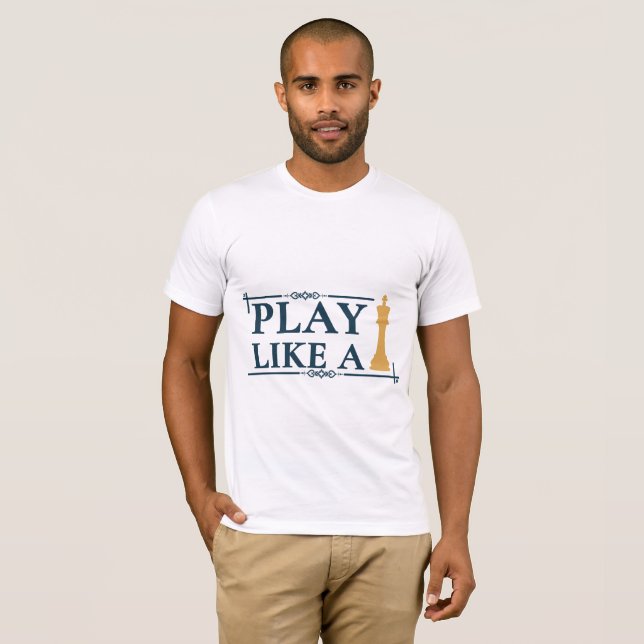 Camiseta Play Like a King – Power Strategy Quote - Style A (Anverso completo)