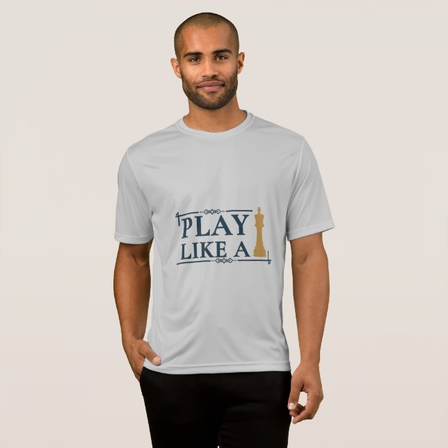 Camiseta Play Like a King – Power Strategy Quote - Style A (Anverso completo)