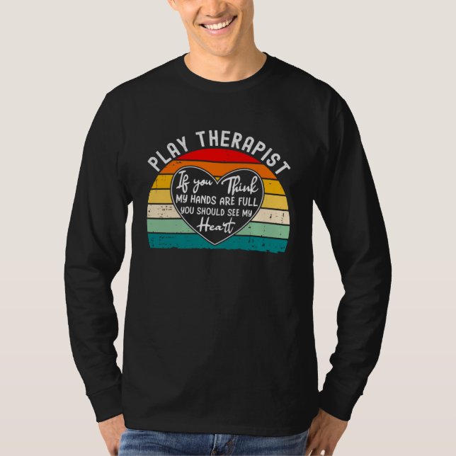 Camiseta Play Therapist Appreciation  You Should See My Hea (Anverso)
