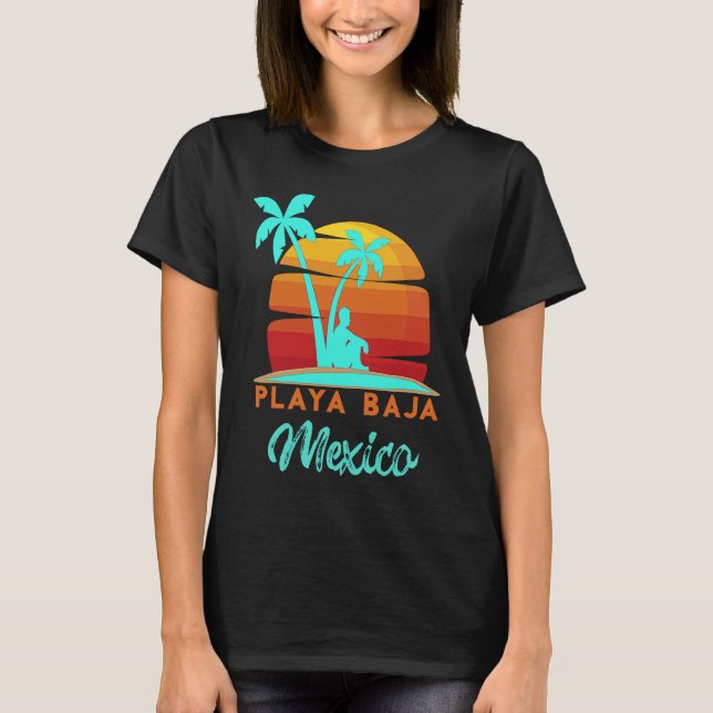 Camiseta Playa Baja Ensenada Mexico Beach Vacation (Anverso)