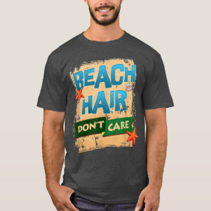 Camiseta Playa divertida, pelo de playa no le importa Zany 