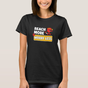 Camiseta Playa Más Preocupación Menos Vacaciones Vibes De V
