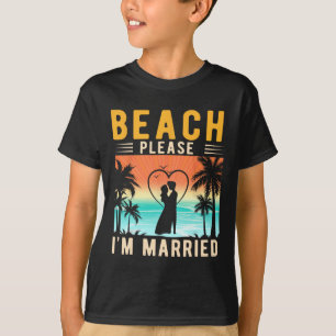 Camiseta Playa Por Favor Estoy Casado Divertido Novia Y Nov