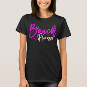 Camiseta Playa, por favor, letras graciosas de citas