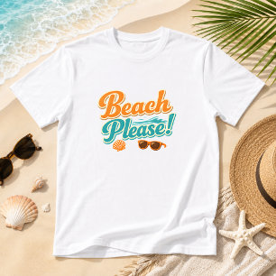 Camiseta ¡Playa Por Favor! Playa costera de verano
